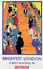 Horace Taylor Brightest London is Best Reached by Underground